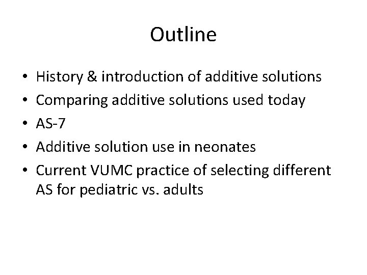 Outline • • • History & introduction of additive solutions Comparing additive solutions used