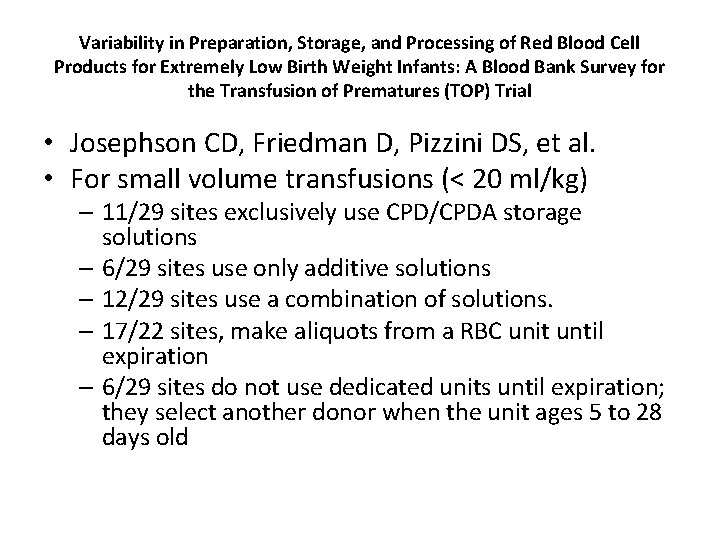 Variability in Preparation, Storage, and Processing of Red Blood Cell Products for Extremely Low