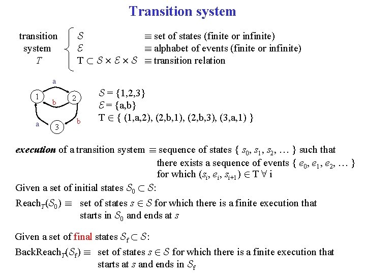Transition system S ´ set of states (finite or infinite) E ´ alphabet of