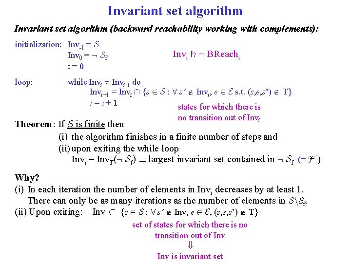 Invariant set algorithm (backward reachability working with complements): initialization: Inv-1 = S Inv 0