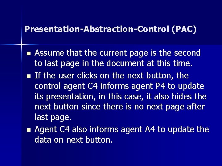 Presentation-Abstraction-Control (PAC) n n n Assume that the current page is the second to