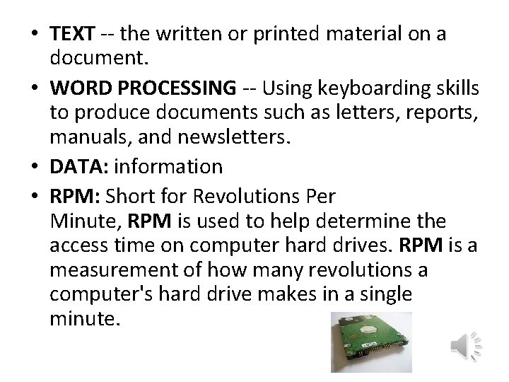  • TEXT -- the written or printed material on a document. • WORD