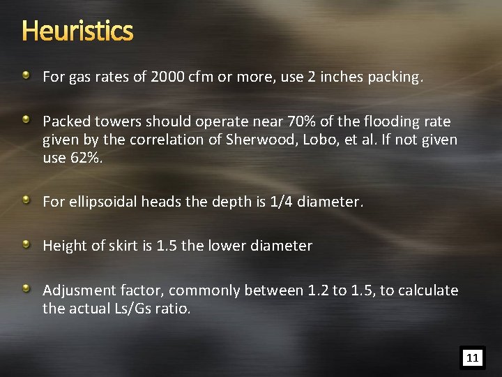 Heuristics For gas rates of 2000 cfm or more, use 2 inches packing. Packed
