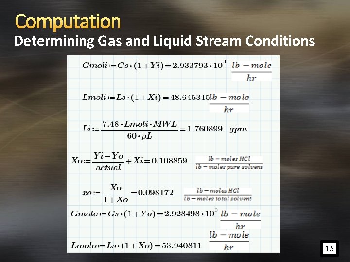 Computation Determining Gas and Liquid Stream Conditions 15 