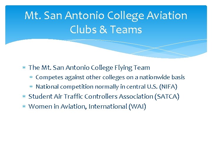 Mt. San Antonio College Aviation Clubs & Teams The Mt. San Antonio College Flying