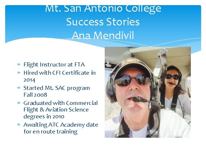 Mt. San Antonio College Success Stories Ana Mendivil Flight Instructor at FTA Hired with