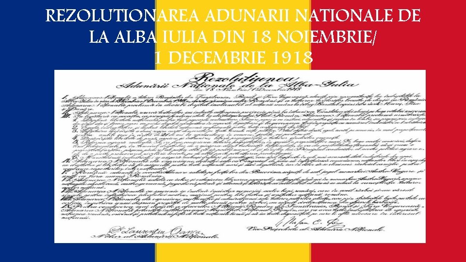 REZOLUTIONAREA ADUNARII NATIONALE DE LA ALBA IULIA DIN 18 NOIEMBRIE/ 1 DECEMBRIE 1918 