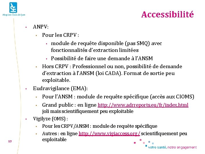 Accessibilité • • • 13 ANPV: • Pour les CRPV : • module de