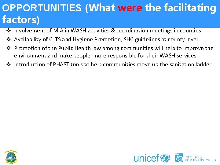 OPPORTUNITIES (What were the facilitating factors) v Involvement of MIA in WASH activities &