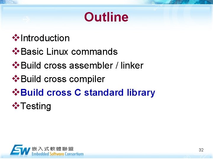 Outline v. Introduction v. Basic Linux commands v. Build cross assembler / linker v.