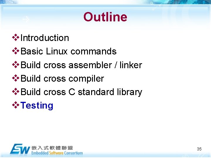 Outline v. Introduction v. Basic Linux commands v. Build cross assembler / linker v.