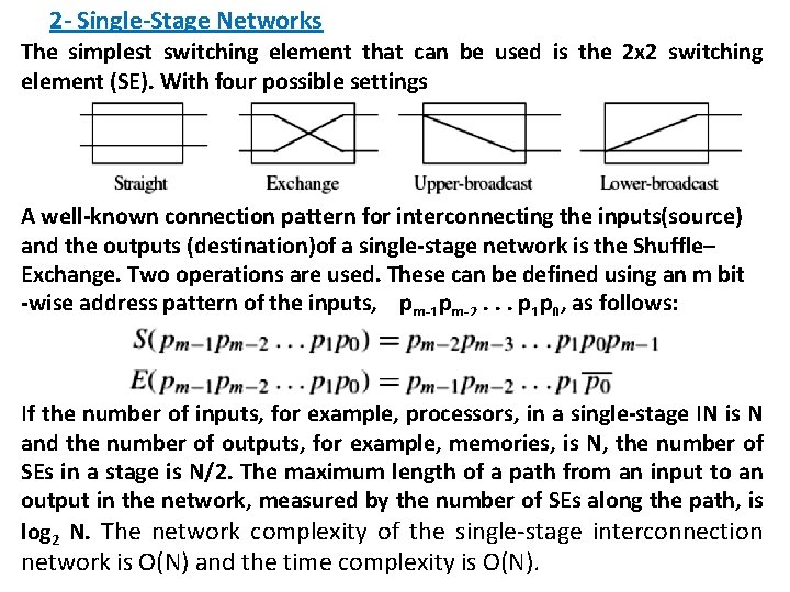 2 - Single-Stage Networks The simplest switching element that can be used is the