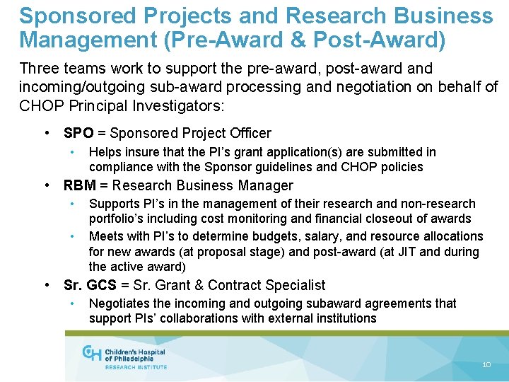 Sponsored Projects and Research Business Management (Pre-Award & Post-Award) Three teams work to support