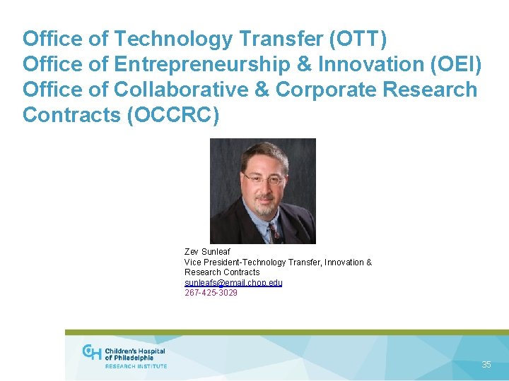 Office of Technology Transfer (OTT) Office of Entrepreneurship & Innovation (OEI) Office of Collaborative