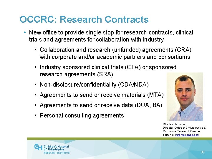 OCCRC: Research Contracts • New office to provide single stop for research contracts, clinical