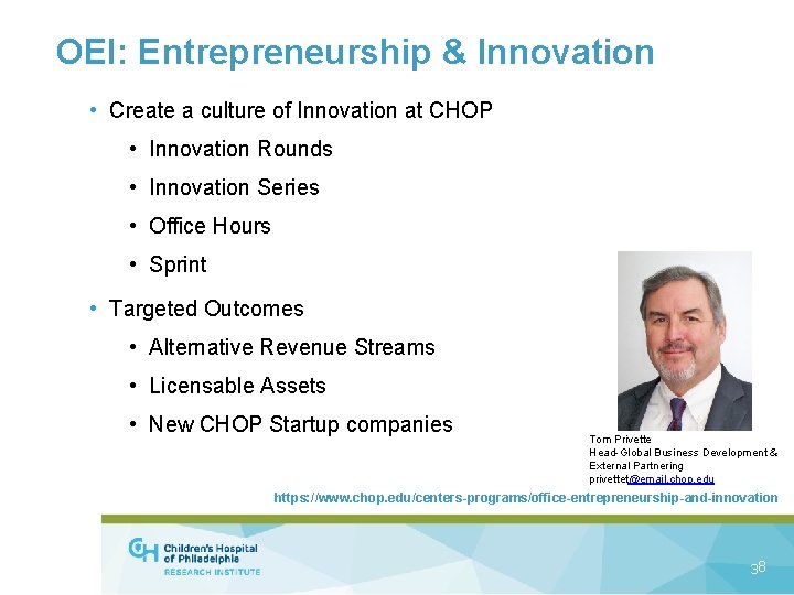OEI: Entrepreneurship & Innovation • Create a culture of Innovation at CHOP • Innovation