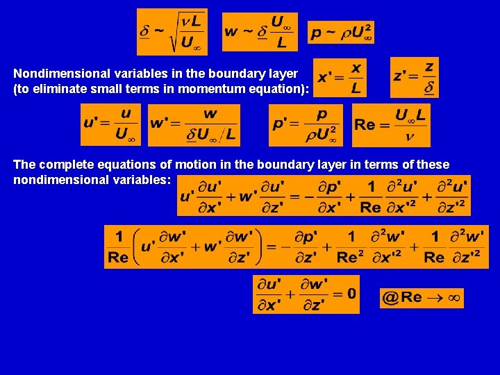 Nondimensional variables in the boundary layer (to eliminate small terms in momentum equation): The