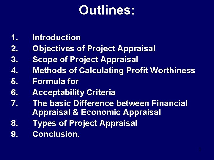 Outlines: 1. 2. 3. 4. 5. 6. 7. 8. 9. Introduction Objectives of Project