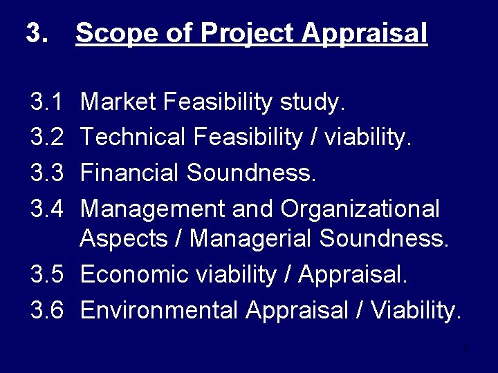 3. Scope of Project Appraisal 3. 1 3. 2 3. 3 3. 4 Market