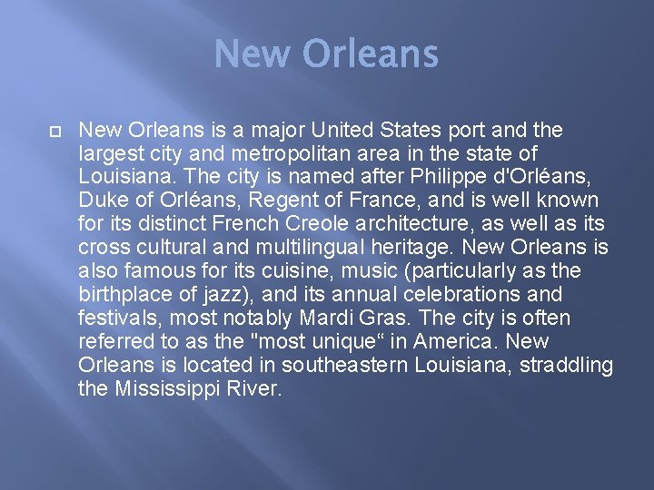  New Orleans is a major United States port and the largest city and