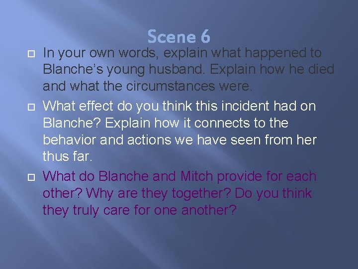  In your own words, explain what happened to Blanche’s young husband. Explain how