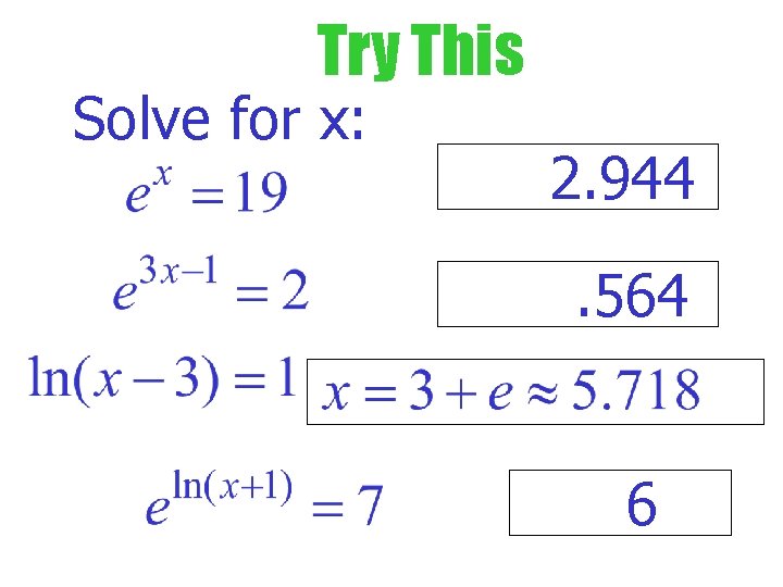 Try This Solve for x: 2. 944. 564 6 