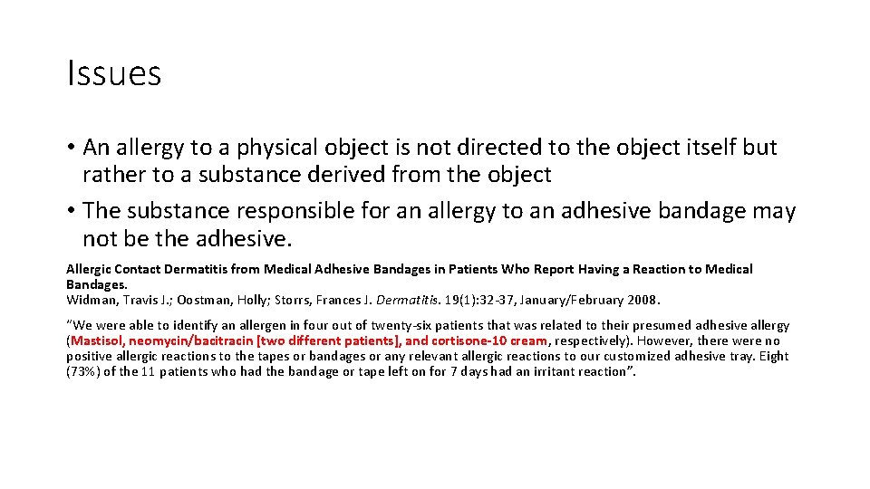 Issues • An allergy to a physical object is not directed to the object