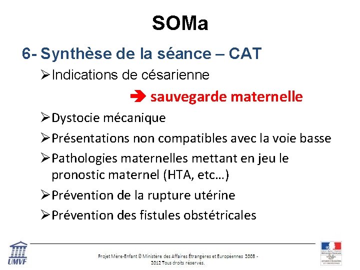 SOMa 6 - Synthèse de la séance – CAT ØIndications de césarienne sauvegarde maternelle