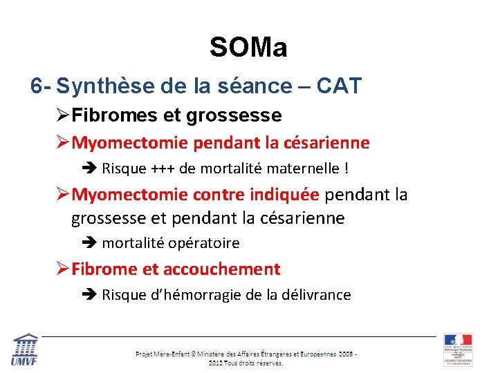 SOMa 6 - Synthèse de la séance – CAT ØFibromes et grossesse ØMyomectomie pendant