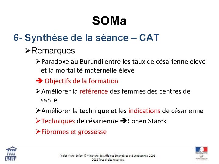 SOMa 6 - Synthèse de la séance – CAT ØRemarques ØParadoxe au Burundi entre