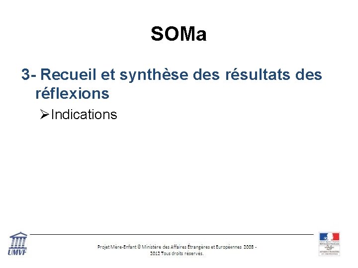 SOMa 3 - Recueil et synthèse des résultats des réflexions ØIndications 