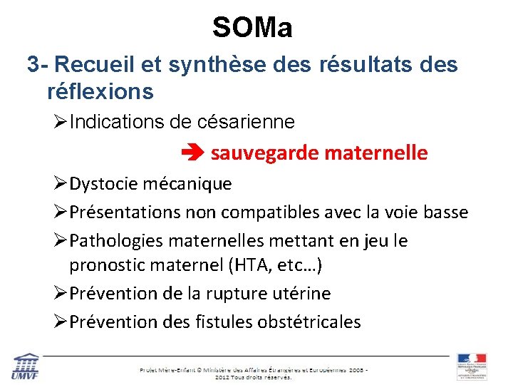 SOMa 3 - Recueil et synthèse des résultats des réflexions ØIndications de césarienne sauvegarde