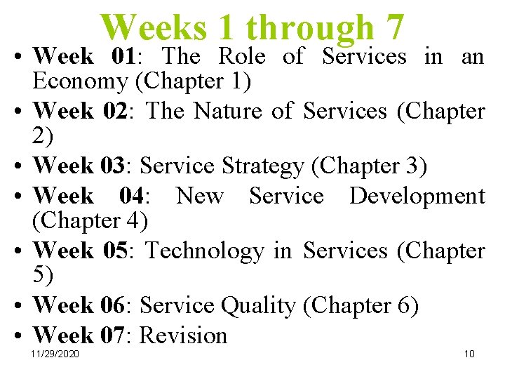 Weeks 1 through 7 • Week 01: The Role of Services in an Economy