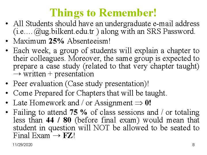 Things to Remember! • All Students should have an undergraduate e-mail address (i. e.