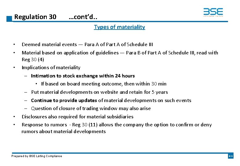 Regulation 30 …cont’d. . Types of materiality • • • Deemed material events —