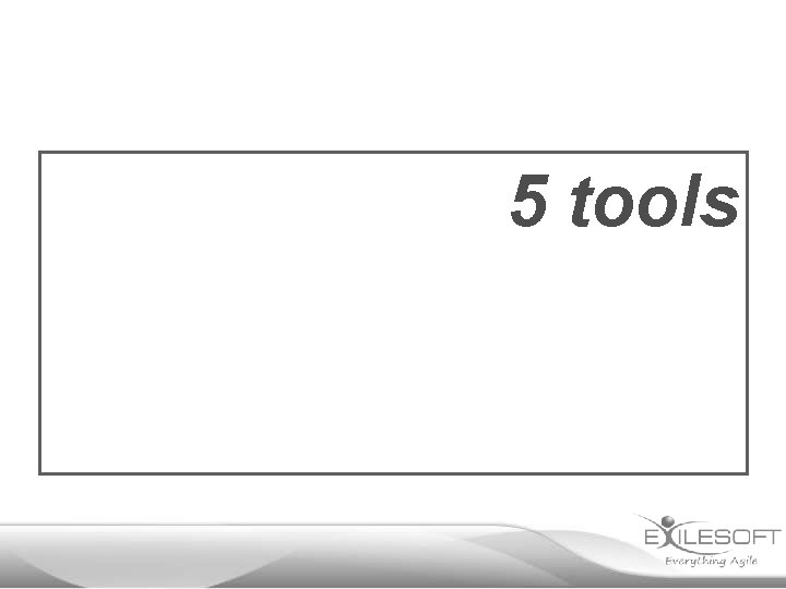 5 tools 