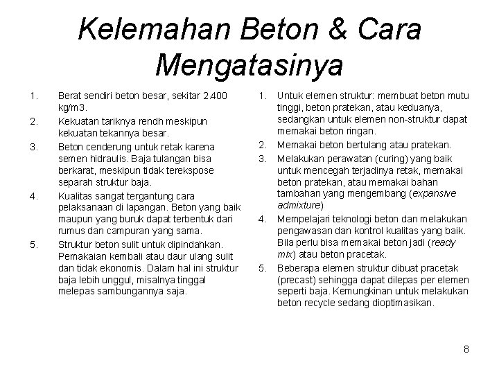 Kelemahan Beton & Cara Mengatasinya 1. 2. 3. 4. 5. Berat sendiri beton besar,