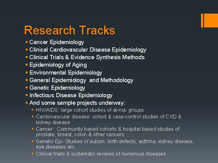 Research Tracks § Cancer Epidemiology § Clinical Cardiovascular Disease Epidemiology § Clinical Trials &