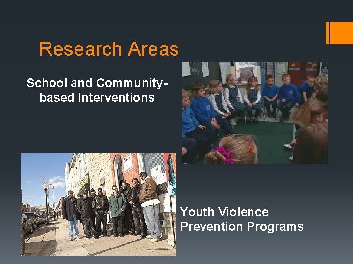 Research Areas School and Communitybased Interventions Youth Violence Prevention Programs 