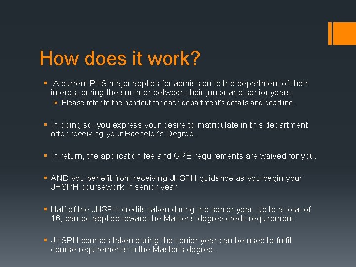 How does it work? § A current PHS major applies for admission to the