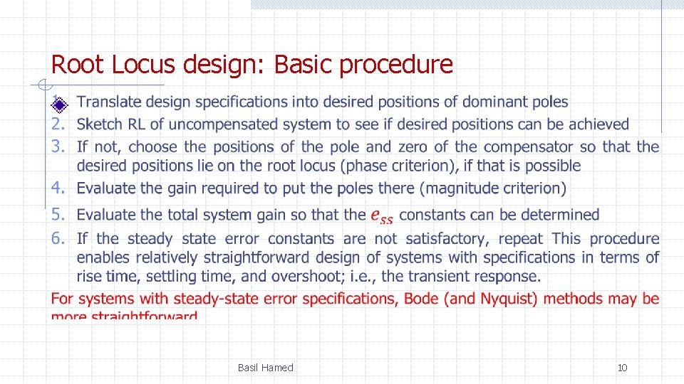 Root Locus design: Basic procedure Basil Hamed 10 