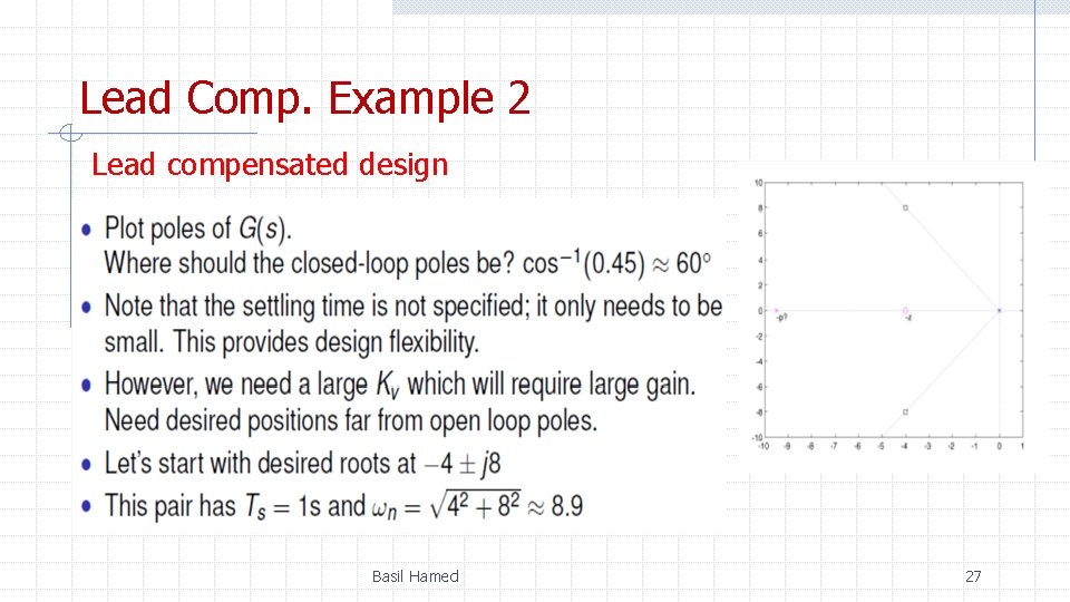 Lead Comp. Example 2 Lead compensated design Basil Hamed 27 