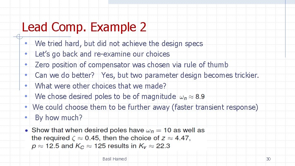 Lead Comp. Example 2 • • We tried hard, but did not achieve the
