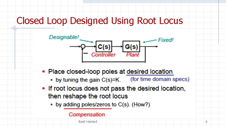 Closed Loop Designed Using Root Locus Basil Hamed 4 