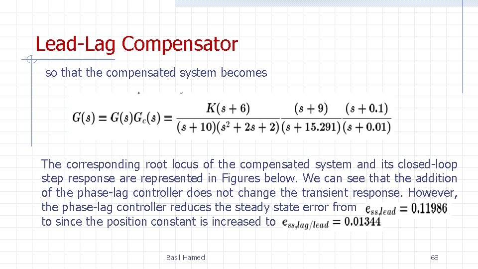 Lead-Lag Compensator so that the compensated system becomes The corresponding root locus of the