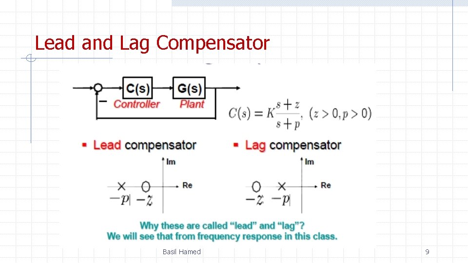 Lead and Lag Compensator Basil Hamed 9 