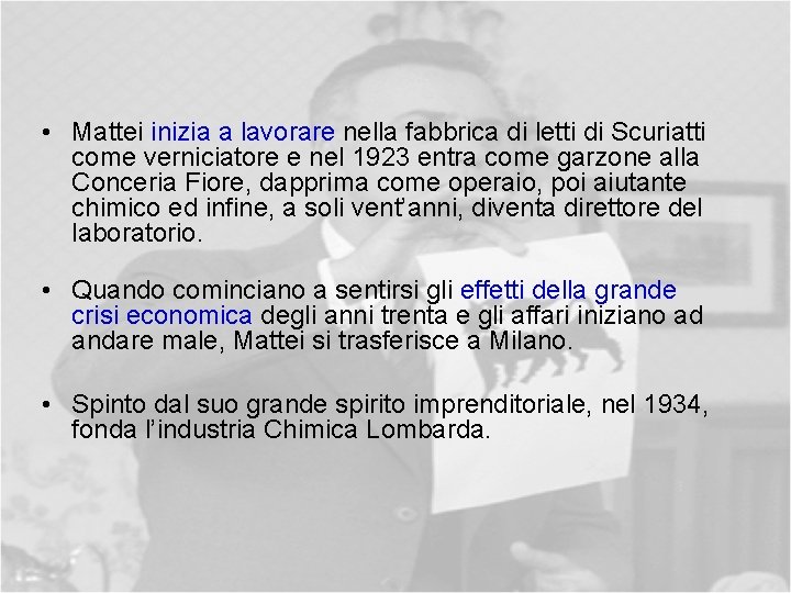  • Mattei inizia a lavorare nella fabbrica di letti di Scuriatti come verniciatore