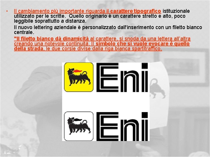  • Il cambiamento più importante riguarda il carattere tipografico istituzionale utilizzato per le