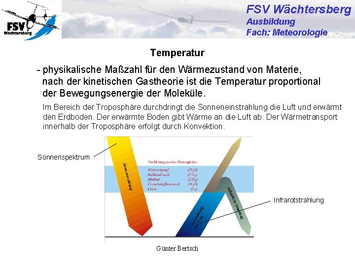 FSV Wächtersberg Ausbildung Fach: Meteorologie Temperatur - physikalische Maßzahl für den Wärmezustand von Materie,