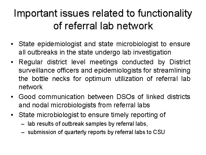 Important issues related to functionality of referral lab network • State epidemiologist and state